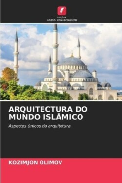 Arquitectura Do Mundo Islâmico