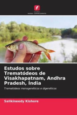 Estudos sobre Trematódeos de Visakhapatnam, Andhra Pradesh, Índia