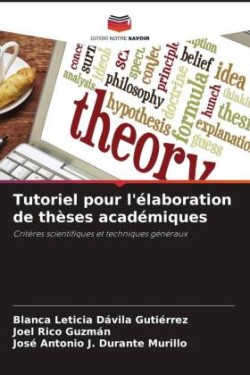 Tutoriel pour l'élaboration de thèses académiques