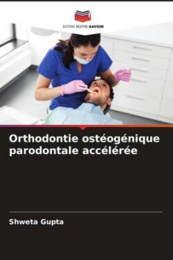 Orthodontie ostéogénique parodontale accélérée