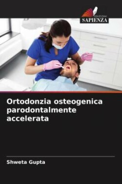 Ortodonzia osteogenica parodontalmente accelerata