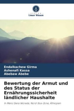 Bewertung der Armut und des Status der Ernährungssicherheit ländlicher Haushalte