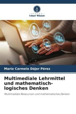 Multimediale Lehrmittel und mathematisch-logisches Denken