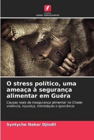 O stress político, uma ameaça à segurança alimentar em Guéra