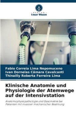 Klinische Anatomie und Physiologie der Atemwege auf der Intensivstation