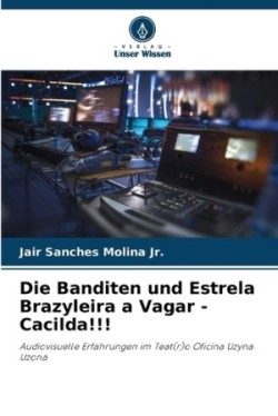 Banditen und Estrela Brazyleira a Vagar - Cacilda!!!