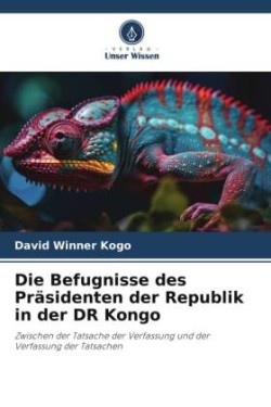 Die Befugnisse des Präsidenten der Republik in der DR Kongo