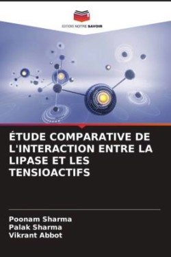 ÉTUDE COMPARATIVE DE L'INTERACTION ENTRE LA LIPASE ET LES TENSIOACTIFS