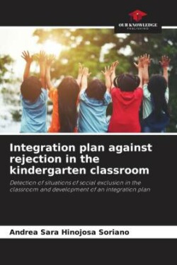 Integration plan against rejection in the kindergarten classroom