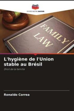 L'hygiène de l'Union stable au Brésil