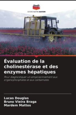 Évaluation de la cholinestérase et des enzymes hépatiques