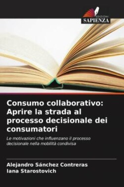 Consumo collaborativo: Aprire la strada al processo decisionale dei consumatori