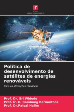 Política de desenvolvimento de satélites de energias renováveis