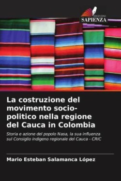 La costruzione del movimento socio-politico nella regione del Cauca in Colombia