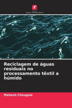 Reciclagem de águas residuais no processamento têxtil a húmido