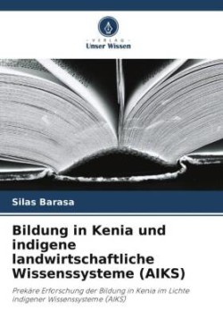 Bildung in Kenia und indigene landwirtschaftliche Wissenssysteme (AIKS)