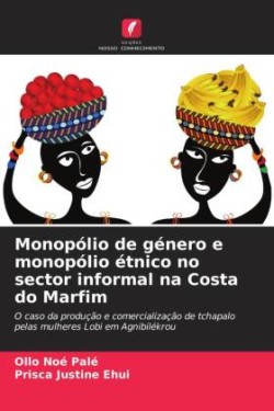 Monopólio de género e monopólio étnico no sector informal na Costa do Marfim