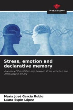 Stress, emotion and declarative memory