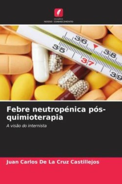 Febre neutropénica pós-quimioterapia