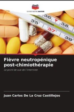 Fièvre neutropénique post-chimiothérapie