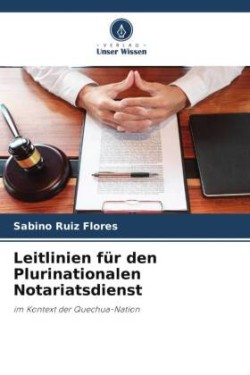 Leitlinien für den Plurinationalen Notariatsdienst