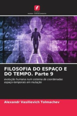 FILOSOFIA DO ESPAÇO E DO TEMPO. Parte 9