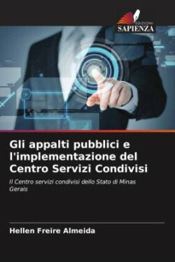 Gli appalti pubblici e l'implementazione del Centro Servizi Condivisi