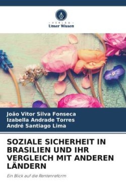 Soziale Sicherheit in Brasilien Und Ihr Vergleich Mit Anderen Ländern