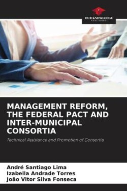 Management Reform, the Federal Pact and Inter-Municipal Consortia