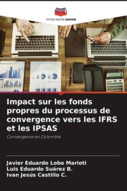 Impact sur les fonds propres du processus de convergence vers les IFRS et les IPSAS