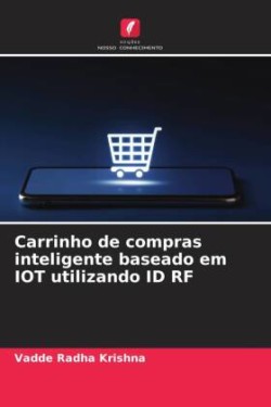 Carrinho de compras inteligente baseado em IOT utilizando ID RF