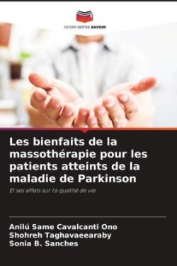 Les bienfaits de la massothérapie pour les patients atteints de la maladie de Parkinson