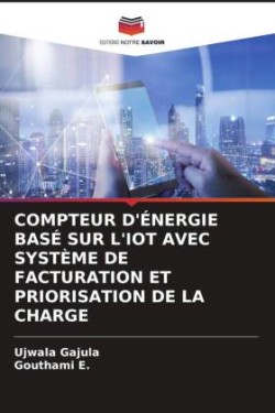 Compteur d'Énergie Basé Sur l'Iot Avec Système de Facturation Et Priorisation de la Charge