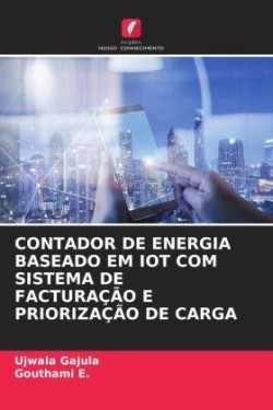 Contador de Energia Baseado Em Iot Com Sistema de Facturação E Priorização de Carga
