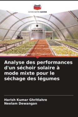 Analyse des performances d'un séchoir solaire à mode mixte pour le séchage des légumes