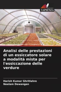 Analisi delle prestazioni di un essiccatore solare a modalità mista per l'essiccazione delle verdure