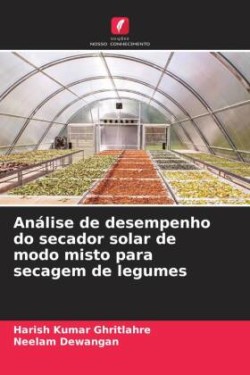 Análise de desempenho do secador solar de modo misto para secagem de legumes