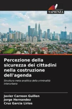 Percezione della sicurezza dei cittadini nella costruzione dell'agenda