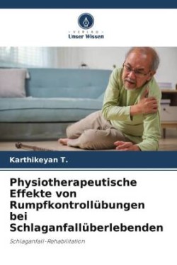 Physiotherapeutische Effekte von Rumpfkontrollübungen bei Schlaganfallüberlebenden