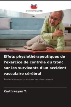 Effets physiothérapeutiques de l'exercice de contrôle du tronc sur les survivants d'un accident vasculaire cérébral