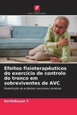 Efeitos fisioterapêuticos do exercício de controlo do tronco em sobreviventes de AVC