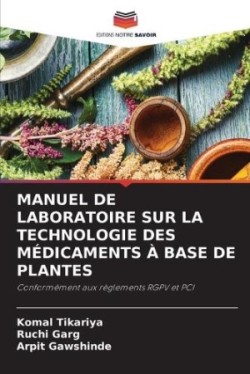 Manuel de Laboratoire Sur La Technologie Des Médicaments À Base de Plantes