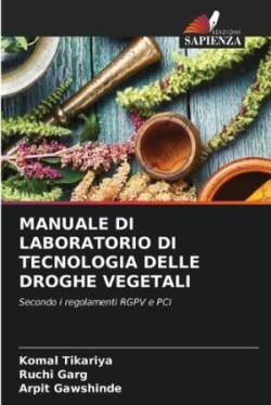 Manuale Di Laboratorio Di Tecnologia Delle Droghe Vegetali