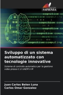 Sviluppo di un sistema automatizzato con tecnologie innovative