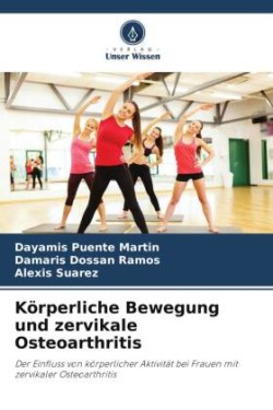 Körperliche Bewegung und zervikale Osteoarthritis