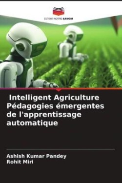 Intelligent Agriculture Pédagogies émergentes de l'apprentissage automatique