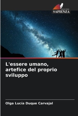 L'essere umano, artefice del proprio sviluppo