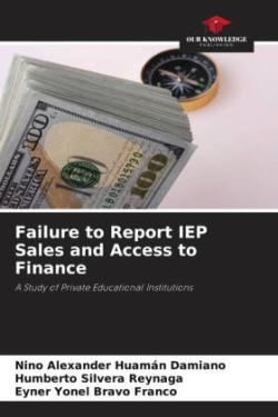 Failure to Report IEP Sales and Access to Finance