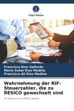 Wahrnehmung der RIF-Steuerzahler, die zu RESICO gewechselt sind