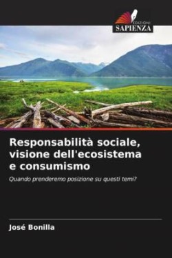 Responsabilità sociale, visione dell'ecosistema e consumismo